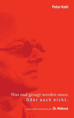 Was mal gesagt werden muss. Oder auch nicht. (eBook, ePUB)