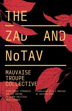 The Zad and NoTAV (eBook, ePUB) - Troupe, Mauvaise The Zad and NoTAV (eBook, ePUB) - Troupe, Mauvaise