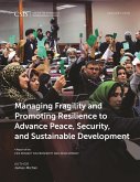 Managing Fragility and Promoting Resilience to Advance Peace, Security, and Sustainable Development (eBook, ePUB)