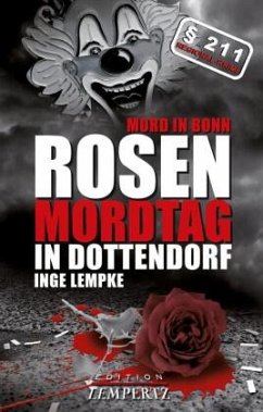 Mord in Bonn - Rosenmordtag in Dottendorf (Mängelexemplar) - Lempke, Inge