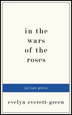 In the Wars of the Roses (eBook, ePUB) - Everett-Green, Evelyn