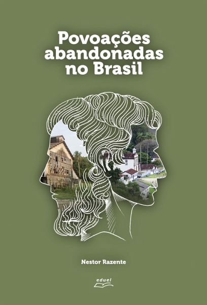 Povoações abandonadas no Brasil (eBook, ePUB) Povoações abandonadas no Brasil (eBook, ePUB)