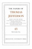 The Papers of Thomas Jefferson, Volume 43 (eBook, PDF)
