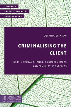 Criminalising the Client (eBook, ePUB) - Erikson, Josefina Criminalising the Client (eBook, ePUB) - Erikson, Josefina