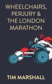 Wheelchairs, Perjury and the London Marathon (eBook, ePUB)