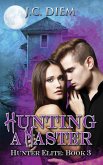 Hunting a Master (Hunter Elite, #3) (eBook, ePUB)
