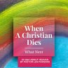 When A Christian Dies...What Next : 26... - Bild 1
