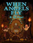 When Angels Fly (eBook, ePUB) When Angels Fly (eBook, ePUB)