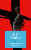 Birth Mother (eBook, ePUB) Birth Mother (eBook, ePUB)
