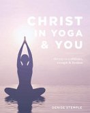 Christ In Yoga & You (eBook, ePUB)