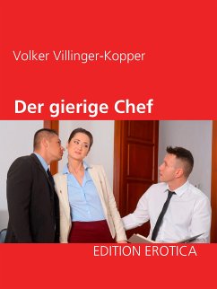 Der gierige Chef (eBook, ePUB) - Villinger-Kopper, Volker
