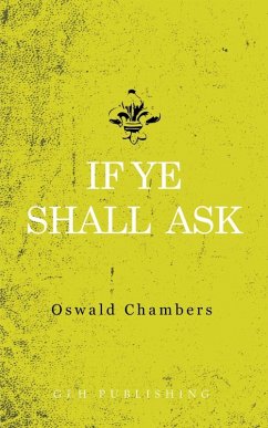 If Ye Shall Ask (eBook, ePUB) - Chambers, Oswald