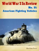 World War 2 In Review No. 31: American Fighting Vehicles (eBook, ePUB)