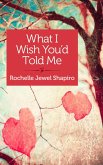 What I Wish You'd Told Me (eBook, ePUB)
