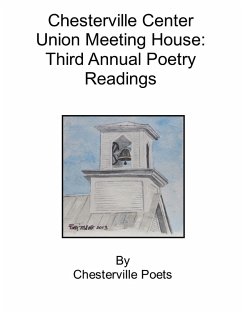 Cover Chesterville Center Union Meeting House: Third Annual Poetry Readings (eBook, ePUB)
