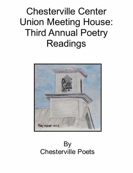 Chesterville Center Union Meeting House: Third Annual Poetry Readings (eBook, ePUB)