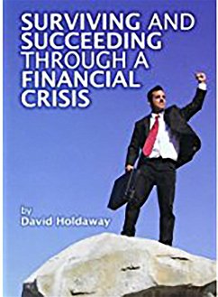 Surviving and Succeeding Through a Financial Crisis (eBook, ePUB) - Holdaway, David
