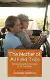The Mother of All Field Trips (eBook, ePUB)