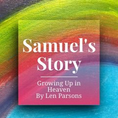 Cover Samuel's Story : Growing Up In Heaven (eBook, ePUB)