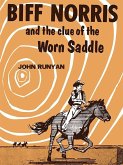 Biff Norris and the Clue of the Worn Saddle (eBook, ePUB)