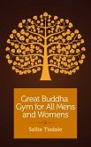 Great Buddha Gym for All Mens and Womens (eBook, ePUB)