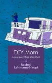 DIY Mom (eBook, ePUB)