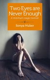 Two Eyes Are Never Enough (eBook, ePUB) Two Eyes Are Never Enough (eBook, ePUB)