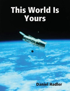 This World Is Yours (eBook, ePUB) - Hadler, Daniel