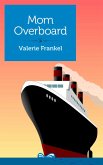 Mom Overboard (eBook, ePUB) Mom Overboard (eBook, ePUB)