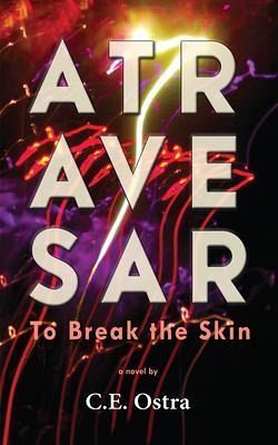Atravesar - To Break the Skin (eBook, ePUB) Atravesar - To Break the Skin (eBook, ePUB)