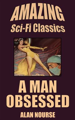 A Man Obsessed (eBook, ePUB) - Nourse, Alan