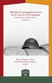 Métodos de propaganda activa en la Guerra Civil española (eBook, ePUB)