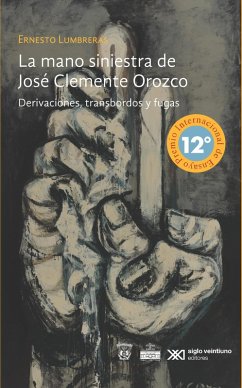 La mano siniestra de José Clemente Orozco (eBook, ePUB) - Lumbreras, Ernesto