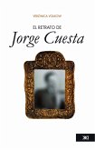 El retrato de Jorge Cuesta (eBook, ePUB)