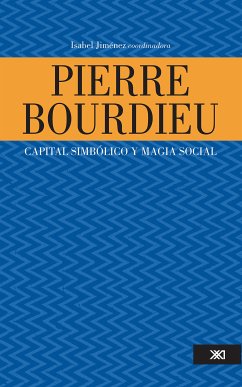 Pierre Bourdieu: capital simbólico y magia social (eBook, ePUB) - Jiménez, Isabel