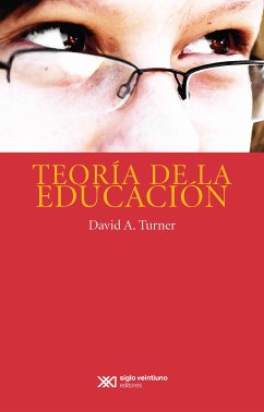 Teoría de la educación (eBook, ePUB) - Turner, David A.