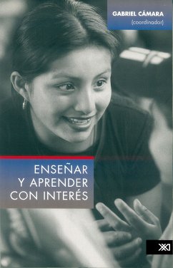 Enseñar y aprender con interés (eBook, ePUB) - Cámara, Gabriel