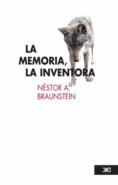 La memoria, la inventora (eBook, ePUB) - Braunstein, Néstor