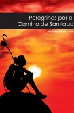 Peregrinas por el Camino de Santiago (eBook, ePUB)