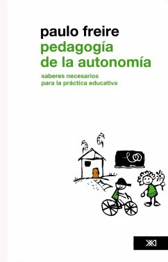 Pedagogía de la autonomía (eBook, ePUB) - Freire, Paulo