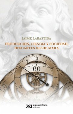 Producción, ciencia y sociedad: Descartes desde Marx (eBook, ePUB) - Labastida, Jaime