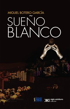 Sueño blanco (eBook, ePUB) - Botero García, Miguel