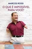 O que é impossível para você? (eBook, ePUB) O que é impossível para você? (eBook, ePUB)
