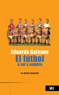 El futbol a sol y sombra (eBook, ePUB) - Galeano, Eduardo