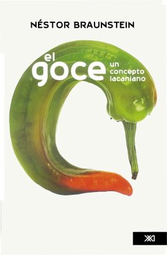 El Goce (eBook, ePUB) - Braunstein, Néstor A.