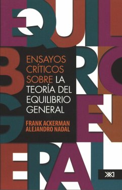 Ensayos críticos sobre la teoría del equilibrio general (eBook, ePUB) - Ackerman, Frank; Nadal, Alejandro