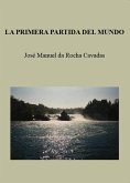 La primera partida del mundo (eBook, ePUB)