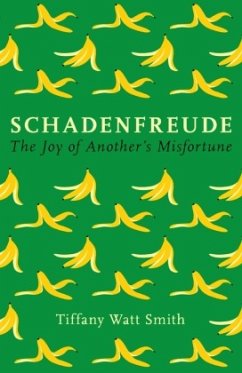 Schadenfreude - Smith, Tiffany Watt