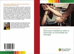 Discursos mediáticos sobre o Femicídio na Intimidade em Portugal - Dircy, Dircelena Lúcia Cardoso Martins