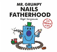 Mr. Grumpy Nails Fatherhood - Bankes, Liz;Daykin, Lizzie;Daykin, Sarah